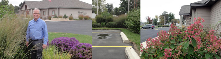 LEFT: Tim Hoff, co-owner of Hoff Funeral Services in St. Charles, Minnesota, found rain gardens were easy to add to his building project. CENTER: The parking lot is sloped so water flows to beds of native plants, where it is absorbed. RIGHT: Well-placed plantings are enjoyed by visitors, neighbors and staff.